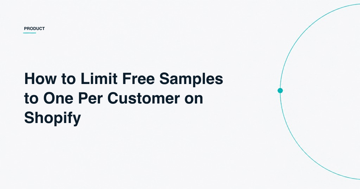 How to Limit Free Samples to One Per Customer on Shopify
